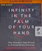 Infinity in the Palm of Your Hand written by Marcus Chown performed by Marcus Chown on MP3 CD (Unabridged)